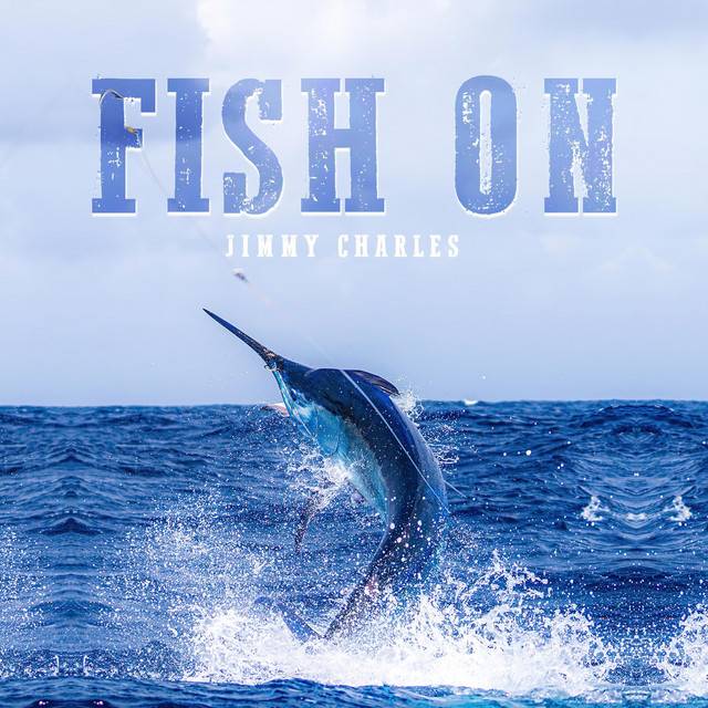 Fish On by Jimmy Charles